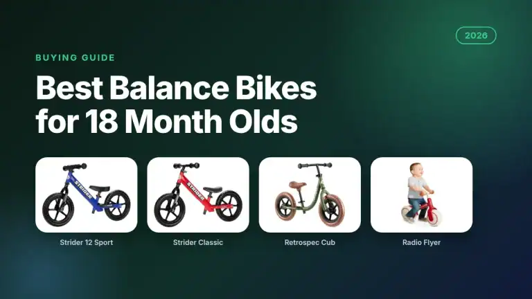 Best Balance Bike for 18 Month Old (2026): 5 Picks by Fit