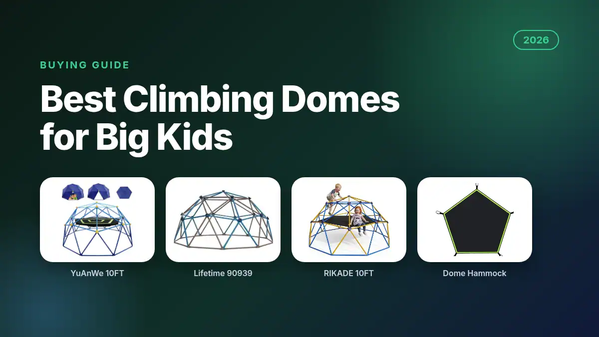 Best climbing domes for big kids 2026 featured image showing the YuAnWe 10FT dome with canopy, the Lifetime 90939 dome climber, the RIKADE 10FT dome and a dome climber hammock